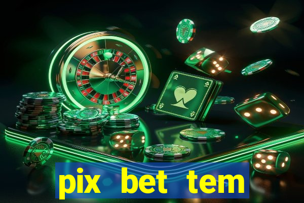 pix bet tem pagamento antecipado